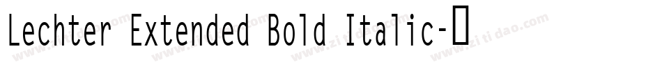 Lechter Extended Bold Italic字体转换